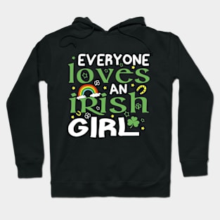 Everyone Loves an Irish Girl St Patricks Day Hoodie